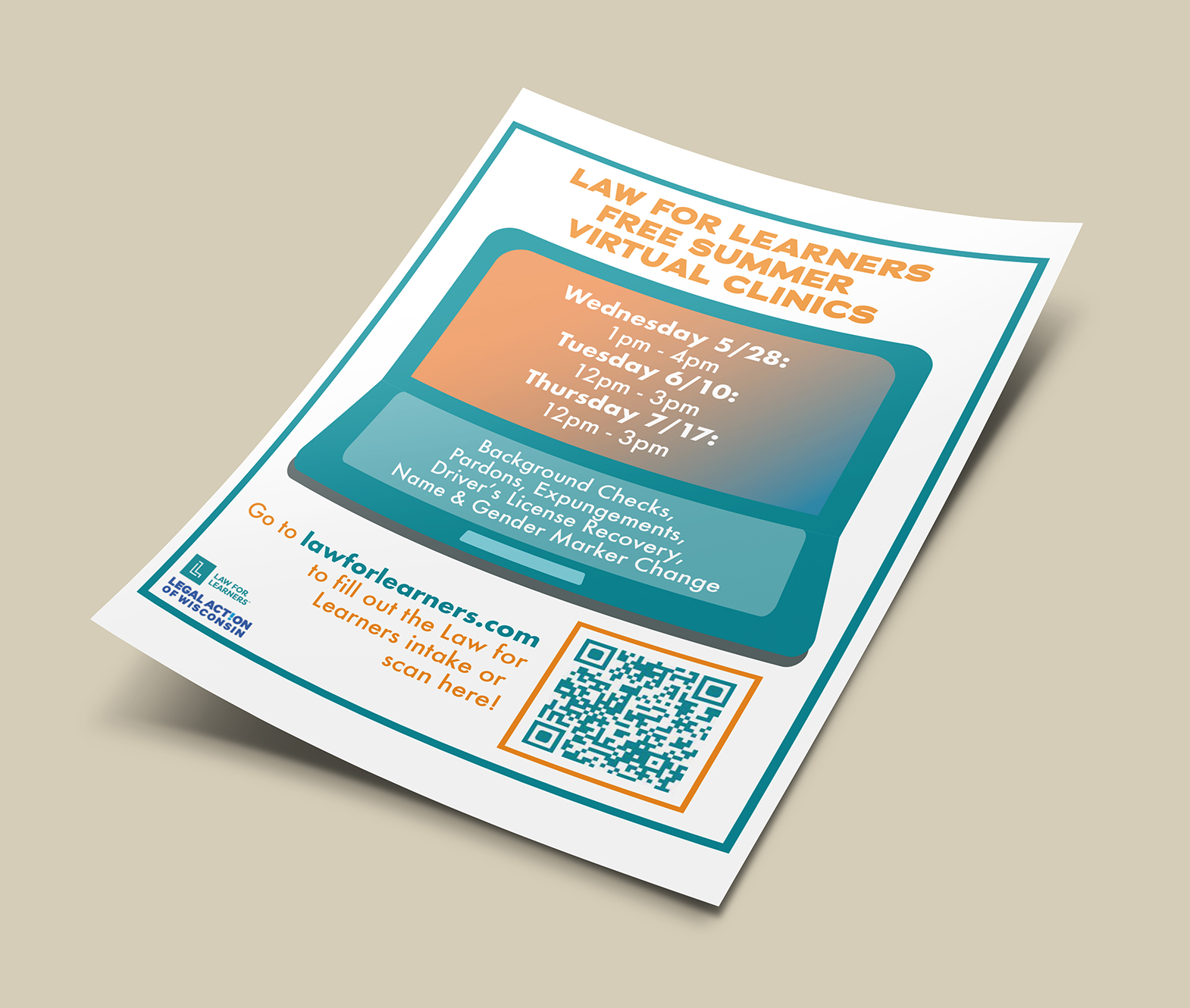 A physical flyer to promote upcoming summer clinics for Law for Learners, mocked up to be displayed on a flyer. Created in Adobe Illustrator and mocked up in Adobe Photoshop.